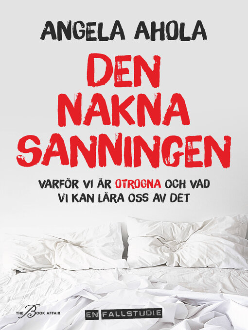 Titeldetaljer för Den nakna sanningen av Angela Ahola - Tillgänglig